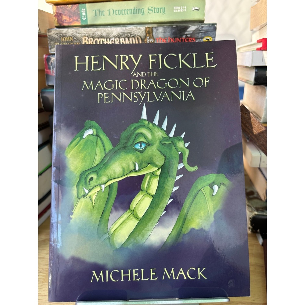 Henry Fickle and the Magic Dragon of Pennsylvania Michele Mack Fantasy‎ Book